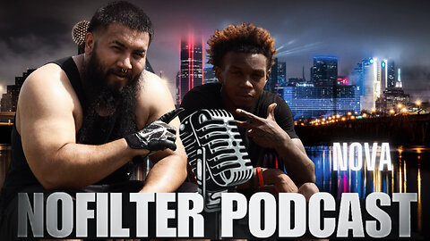 NOFILTER PODCAST - FT NOVA. FOOTBALL FIELD, LIFE & CRAZY DEMONIC WHORE EXPERIENCE