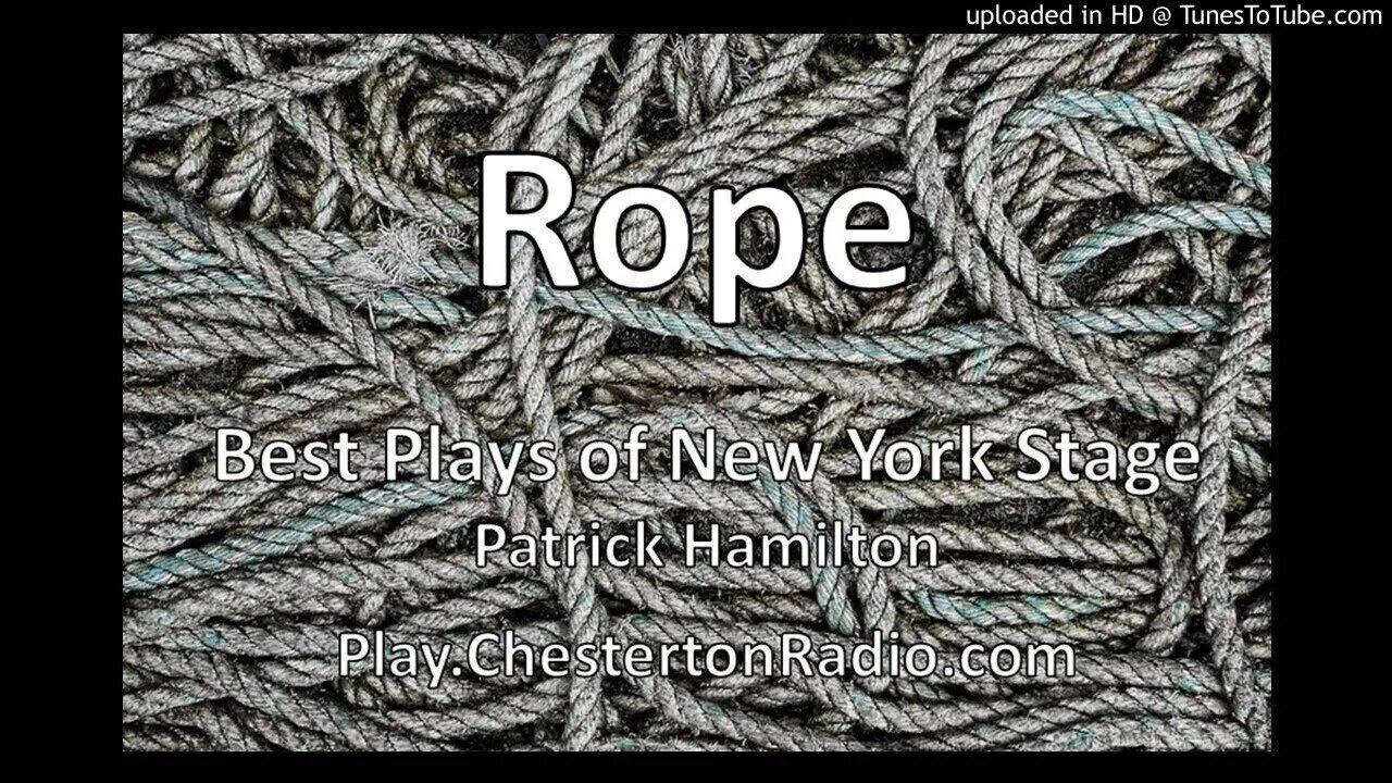 Rope - Thriller By Patrick Hamilton - Best Plays of the New York Stage