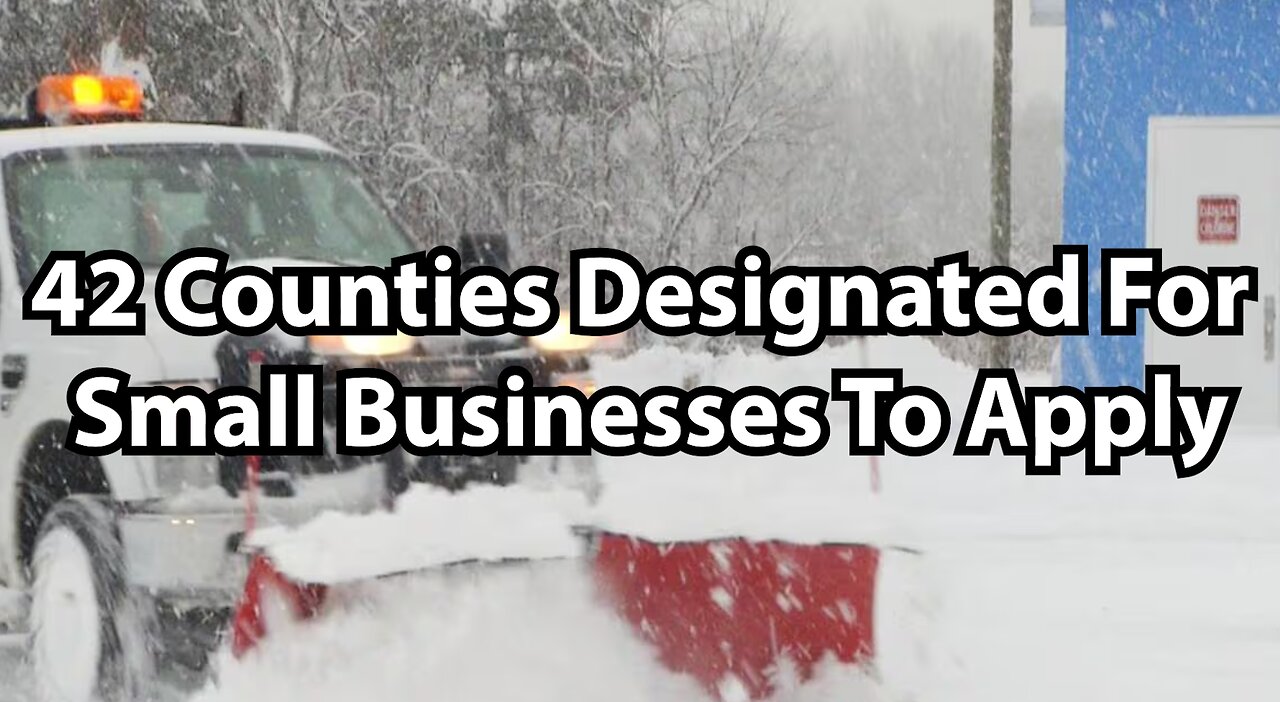 42 Counties Designated For Small Businesses To Apply