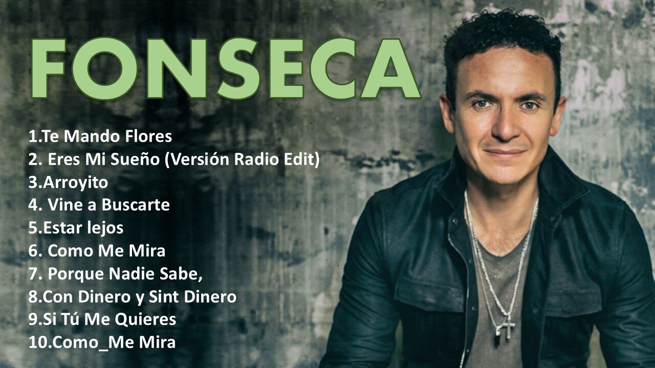 Fonseca 2024 - Lo Mejor de Fonseca2024 - Sus Más Grandes Éxitos de Fonseca