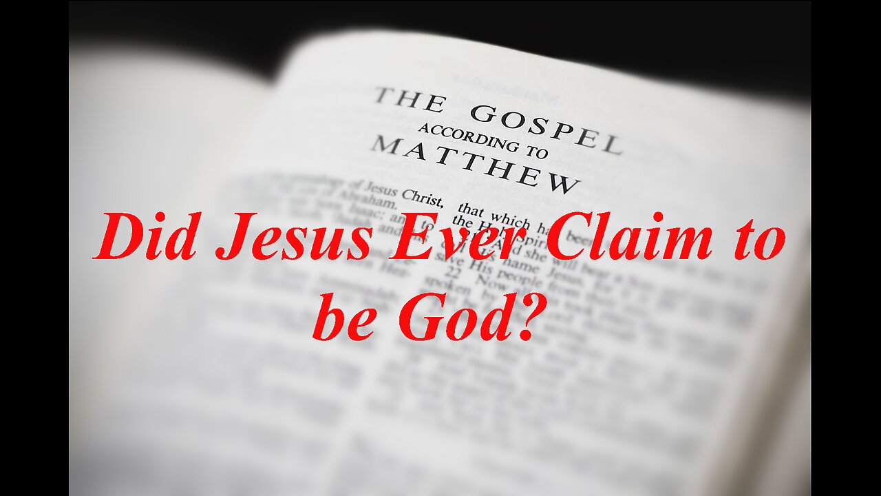 The Gospel of Matthew (Chapter 9): Did Jesus Ever Really Claim to be God?