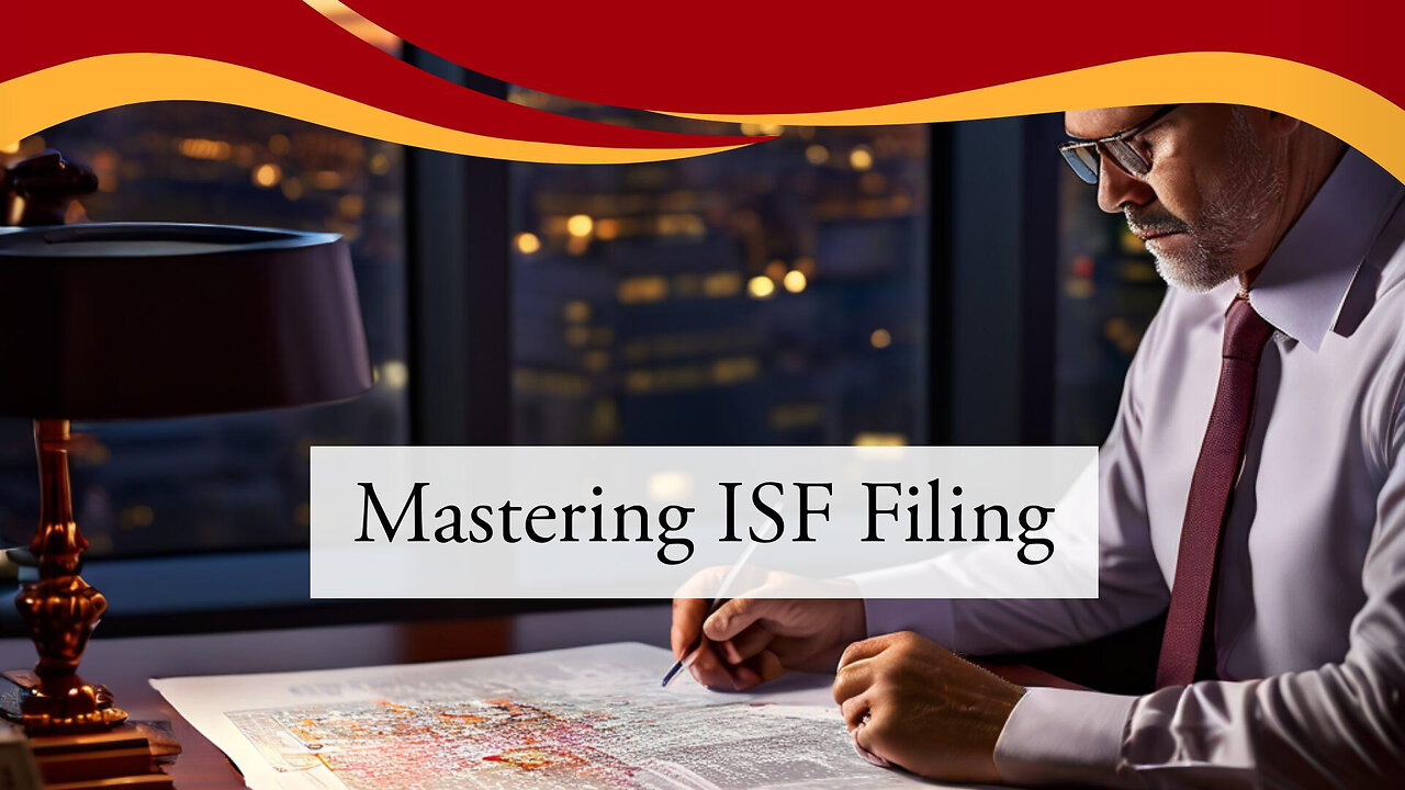 Addressing Common Challenges in the ISF Process