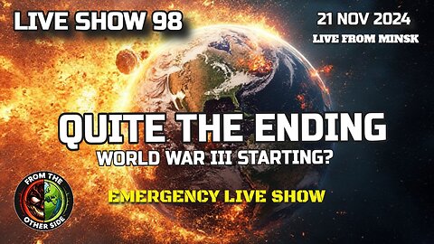 LIVE SHOW 98: QUITE THE ENDING - WORLD WAR III STARTING