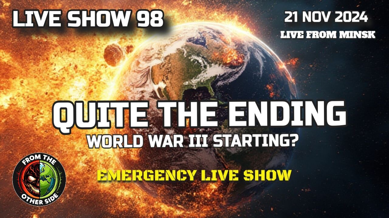 LIVE SHOW 98: QUITE THE ENDING - WORLD WAR III STARTING