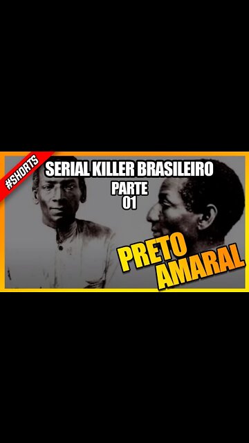 SERIE SERIAL KILLER BRASILEIRO: PRETO AMARAL #shorts #curiosidades #serialkiller #crimesdahistoria