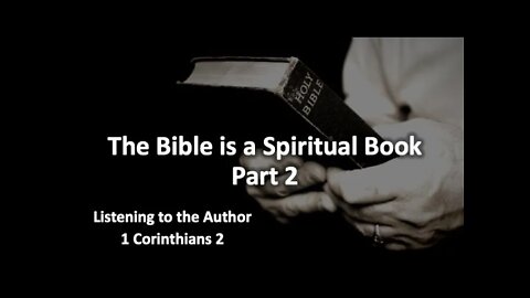 The Bible is a Spiritual Book - Part 2