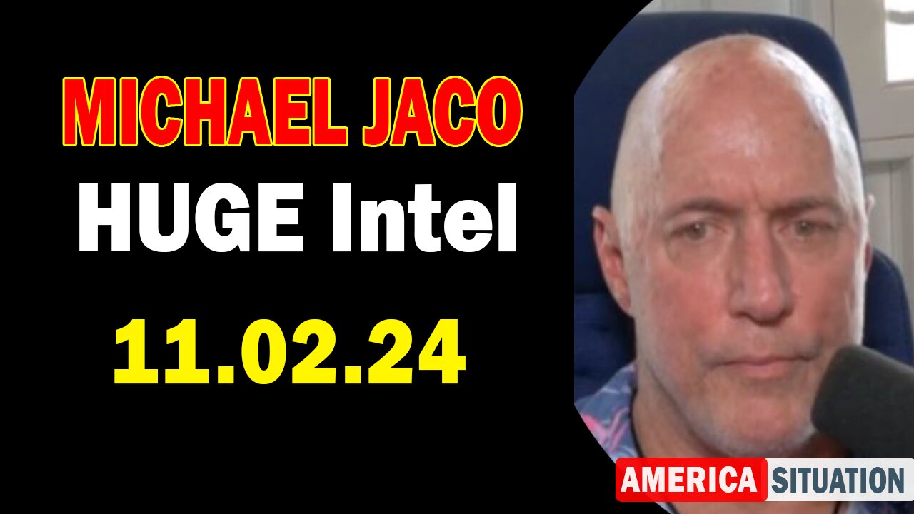 Michael Jaco HUGE Intel 11.02.24: "Important Update By Michael Jaco & Dr. Kirk Elliott"