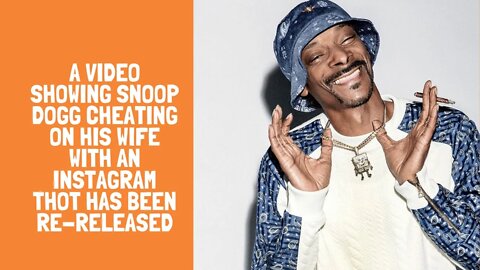 A video showing Snoop Dogg cheating on his wife with an Instagram thot has been re-released