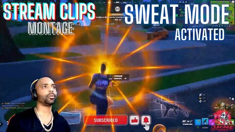 SWEAT MODE ACTIVATED MONTAGE [STREAM CLIPS] Savage Gaming-YT