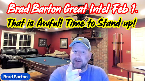 Brad Barton Great Intel Feb 1 > That is Awful! Time to Stand up!