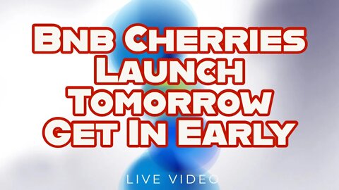 Get In BNB Cherries Early Make Passive Income - Get In BNB Cherries - Launches Real Soon!