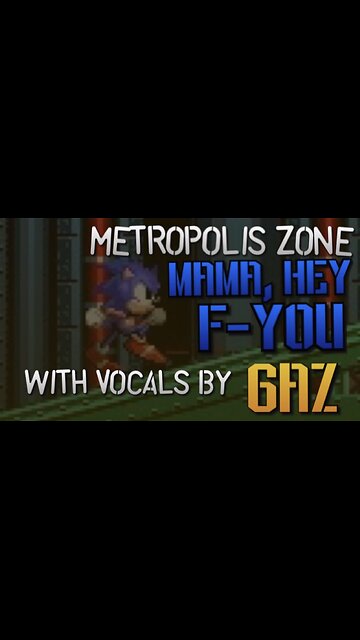 “Mama, Hey You!” Metropolis Zone (Sonic 2) PARODY song w. Vocals