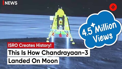 Chandrayaan 3 Indian Lander Makes A Successful And Safe Soft Landing | ISRO Chandrayaan 3 Landing