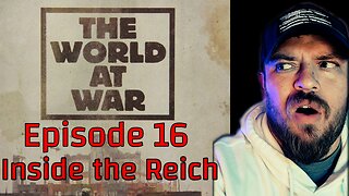 The World At War Ep 16 "Inside The Reich" | Reaction!