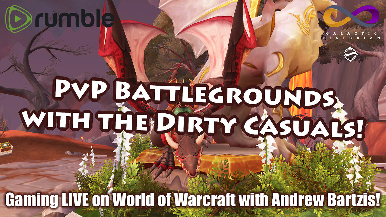 PvP Battlegrounds with Andrew Bartzis in WoW: Dragonflight! Q&A in the chat (11/17/23)