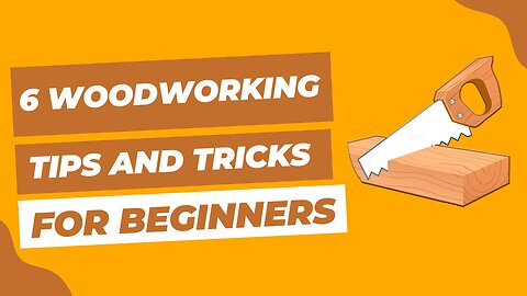 6 Woodworking tips & tricks for beginners