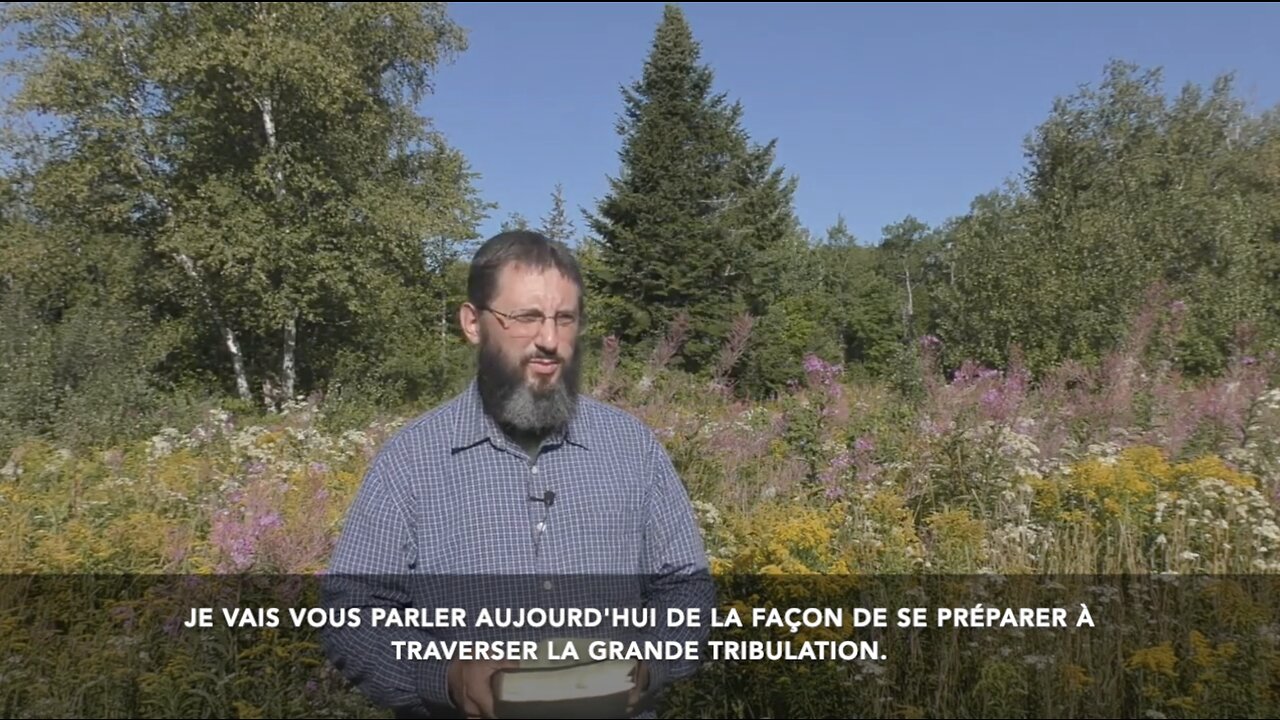 Comment se préparer à traverser la grande tribulation | King James Video Ministries en français