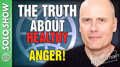 The Truth About Healthy Anger!