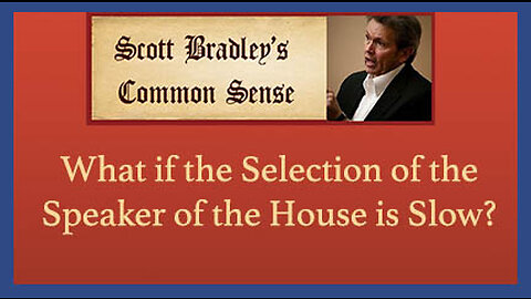 What if the Selection of the Speaker of the House is Slow?