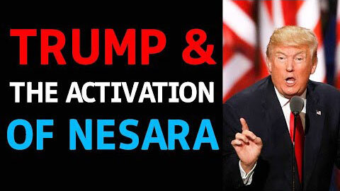 TRUMP AND THE ACTIVATION OF NESARA TODAY BIG UPDATE