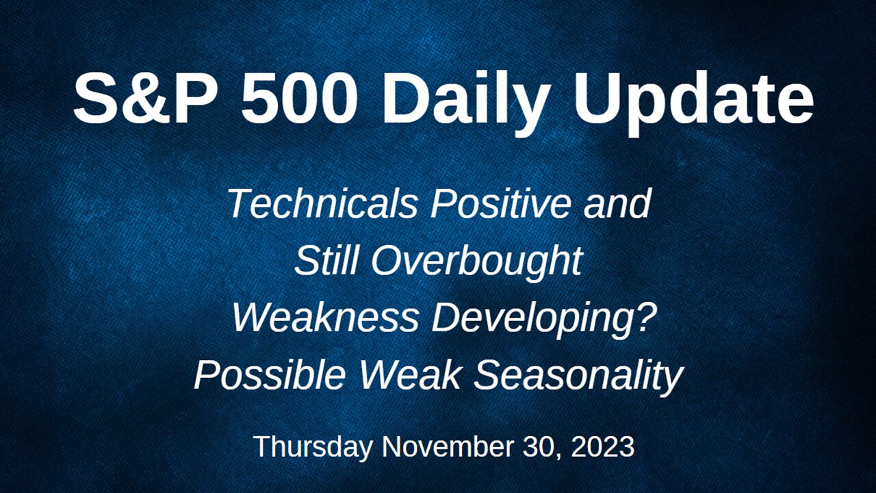 S&P 500 Daily Market Update for Thursday November 30, 2023