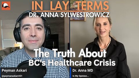 Dr. Anna Sylwestrowicz | EP 109 | The Truth About BC's Healthcare Crisis