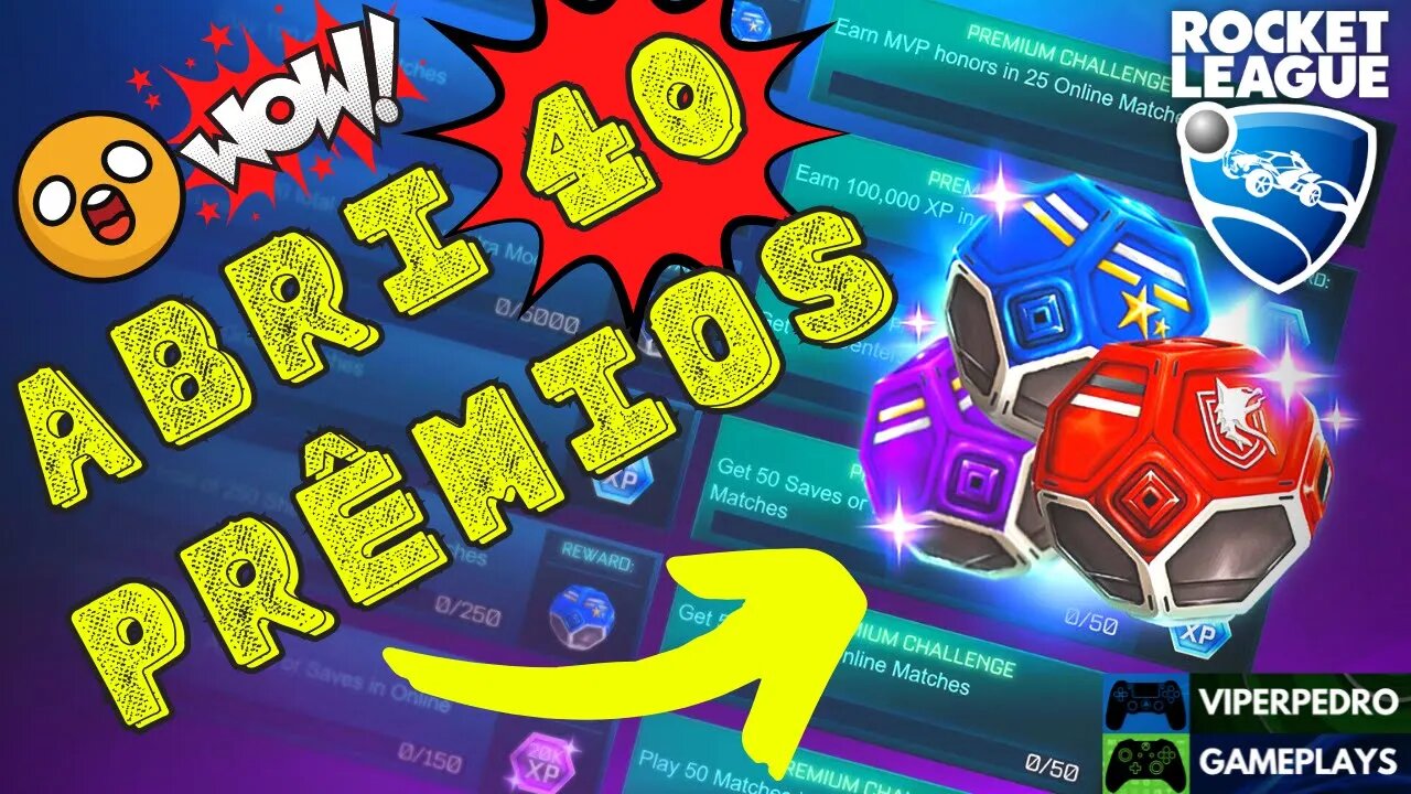 UAU, ABRI 40 ITENS DE RECOMPENSA!!! | UNBOXING ROCKET LEAGUE