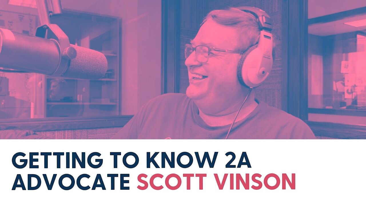 Getting to know 2A Advocate Scott Vinson