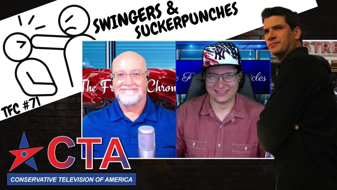 The Freedom Chronicles Episode #071 - Swingers & Sucker Punches