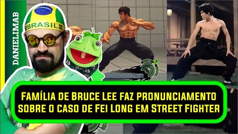 326- Família de Bruce Lee faz pronunciamento sobre o caso de Fei Long em Street Fighter