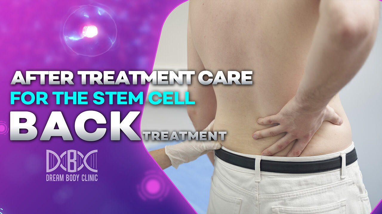 After Treatment Care for the Stem Cell Back Treatment