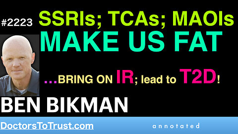 BEN BIKMAN a3 | SSRIs; TCAs; MAOIs Make Us Fat…BRING ON IR; lead to T2D!