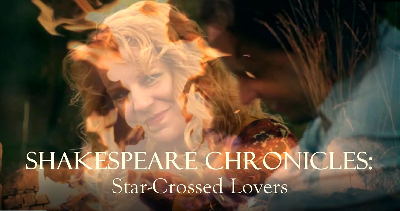 Shakespeare Chronicles: Star-Crossed Lovers (Short Film)