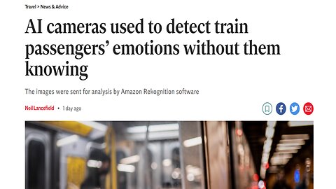 AI cameras used to detect train passengers’ emotions, Five Eyes Data-Sharing, Free Speech at Risk