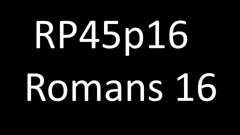 RP45p16 Romans 16