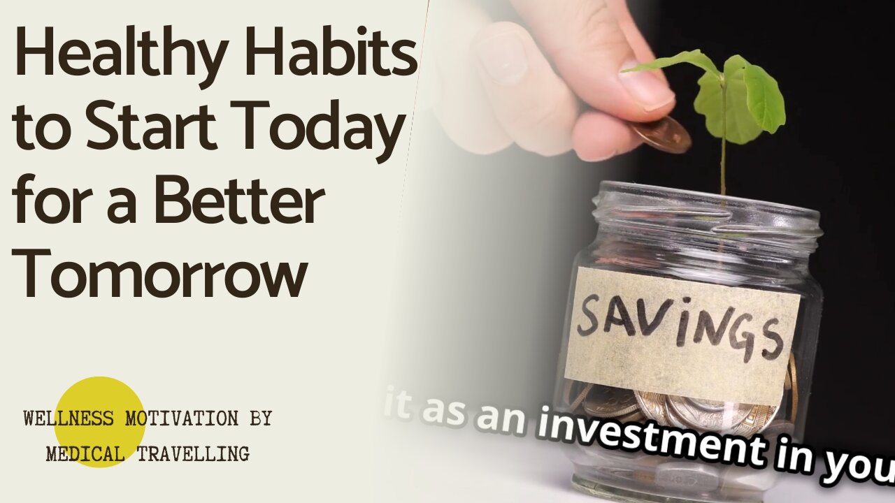 Healthy Habits to Start Today for a Better Tomorrow!