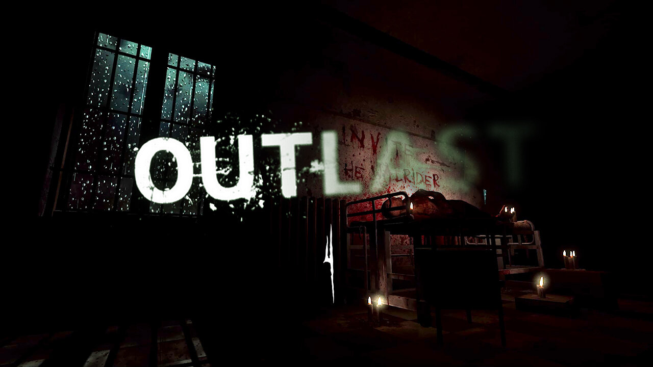 Outlast (Part 4) - Dirty Laundry