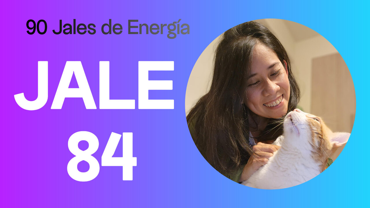 Jale de Energía #84