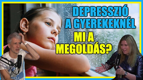 Depresszió a gyerekeknél: mi a megoldás? - Hobbista Hardcore 24-01-17/2; Hal Melinda