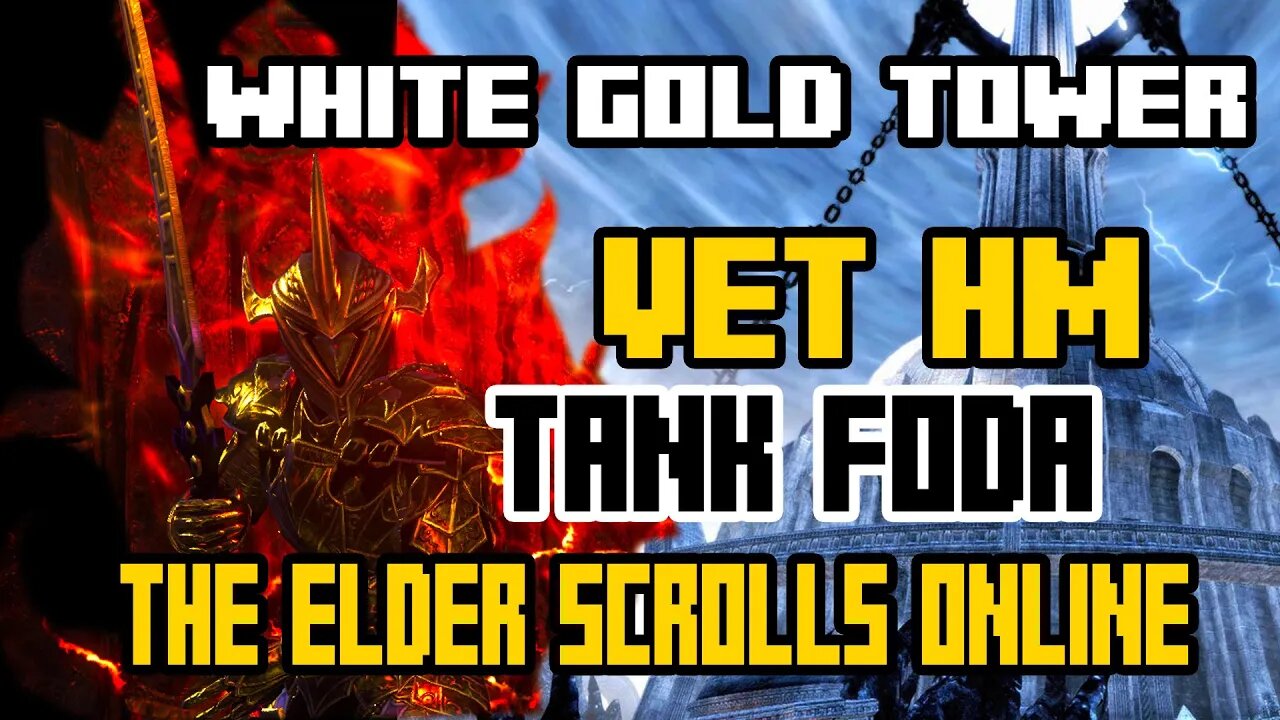 WHITE GOLD TOWER Veterana HM com tank surpreendente The Elder Scrolls Online 2022