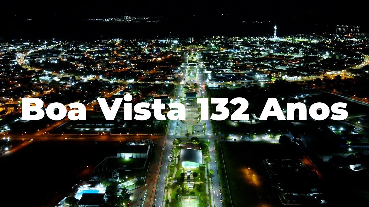 ANIVERSRIO DE BOA VISTA RORAIMA 132 ANOS - HOMENAGEM VFLY IMAGENS AREAS!