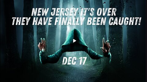 New Jersey It's Over – They Have Finally Been Caught!!! Dec 17