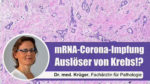 mRNA-Corona-Impfung – Auslöser von Krebs/Turbokrebs!? Interview mit Frau Dr. med. Ute Krüger