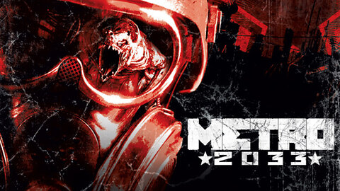 Metro 2033 - 2nd Playthrough Part 1