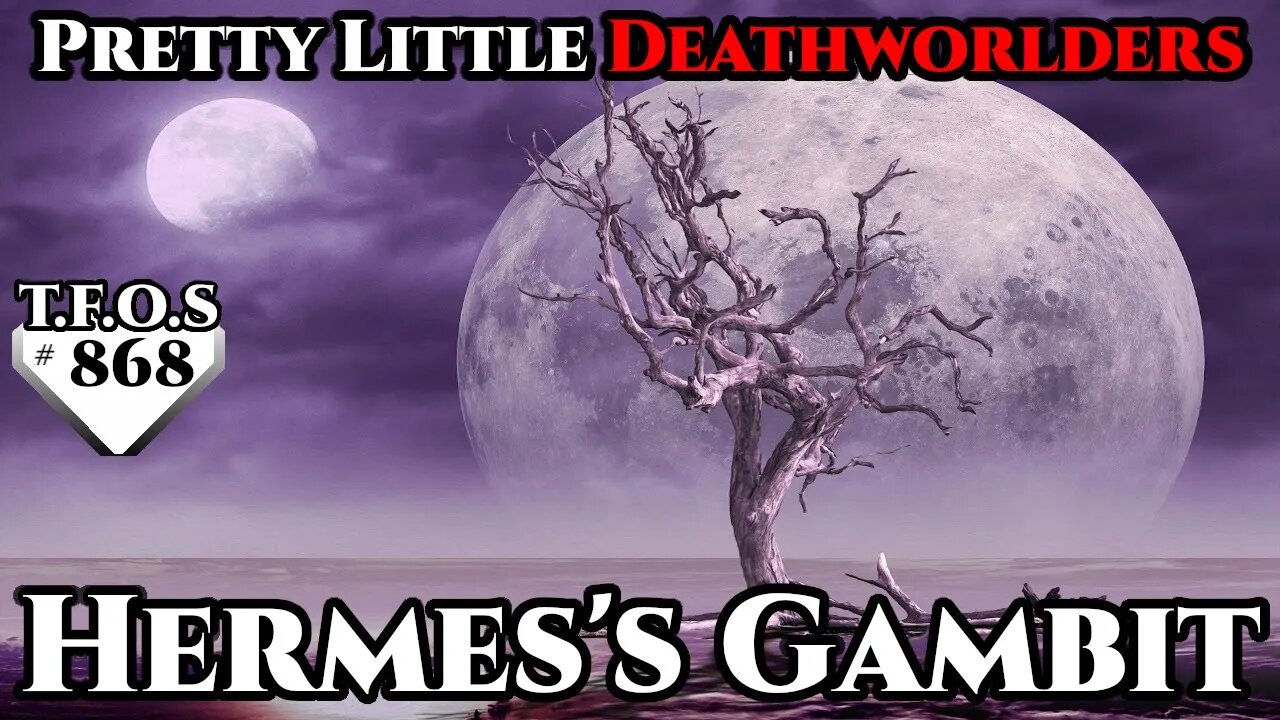 SciFi Story - Pretty Little Deathworlders : Hermes's Gambit (Humans are Space Orcs?|HFY|TFOS868)