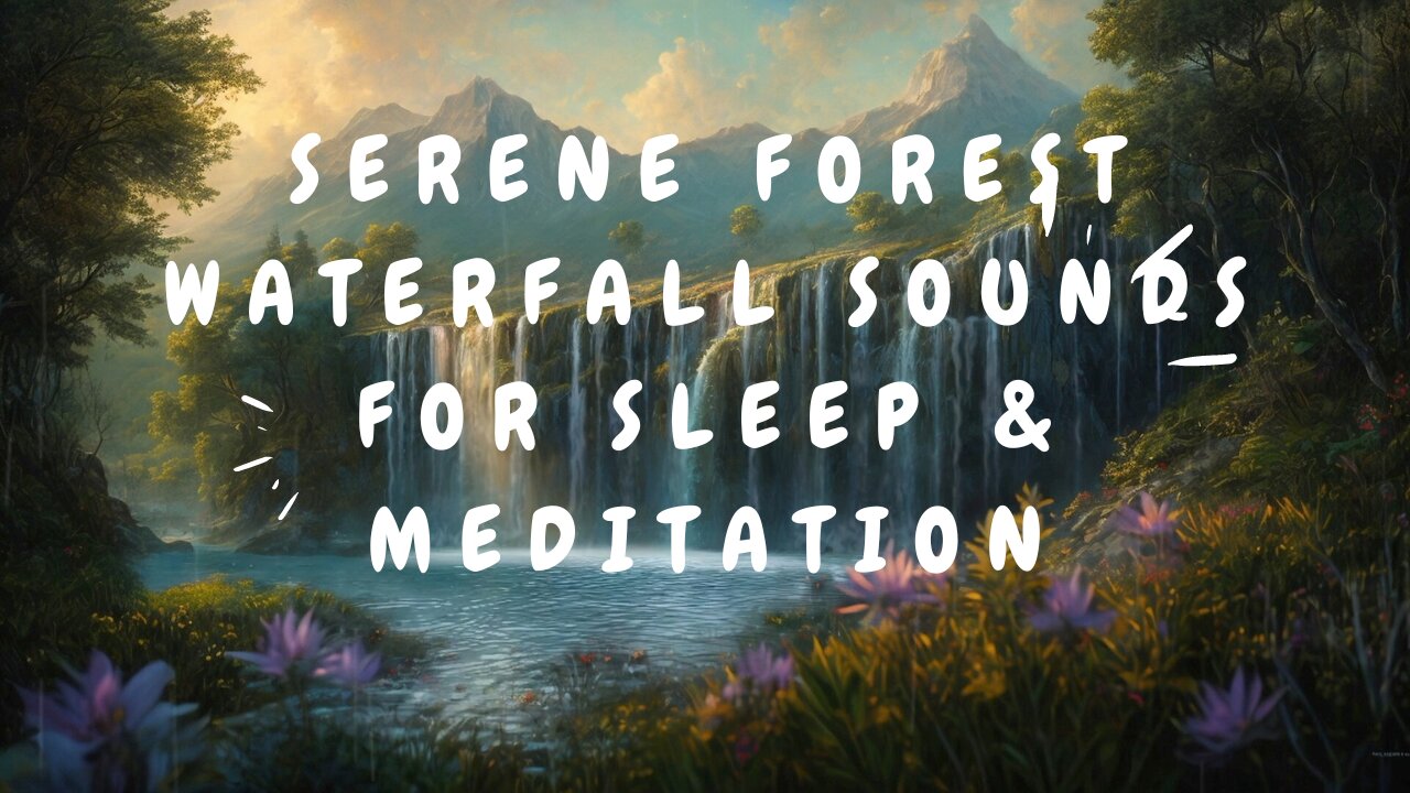 Serene Forest Waterfall Sounds for Sleep & Meditation, Calming Sounds #NatureSounds #ForestWaterfall