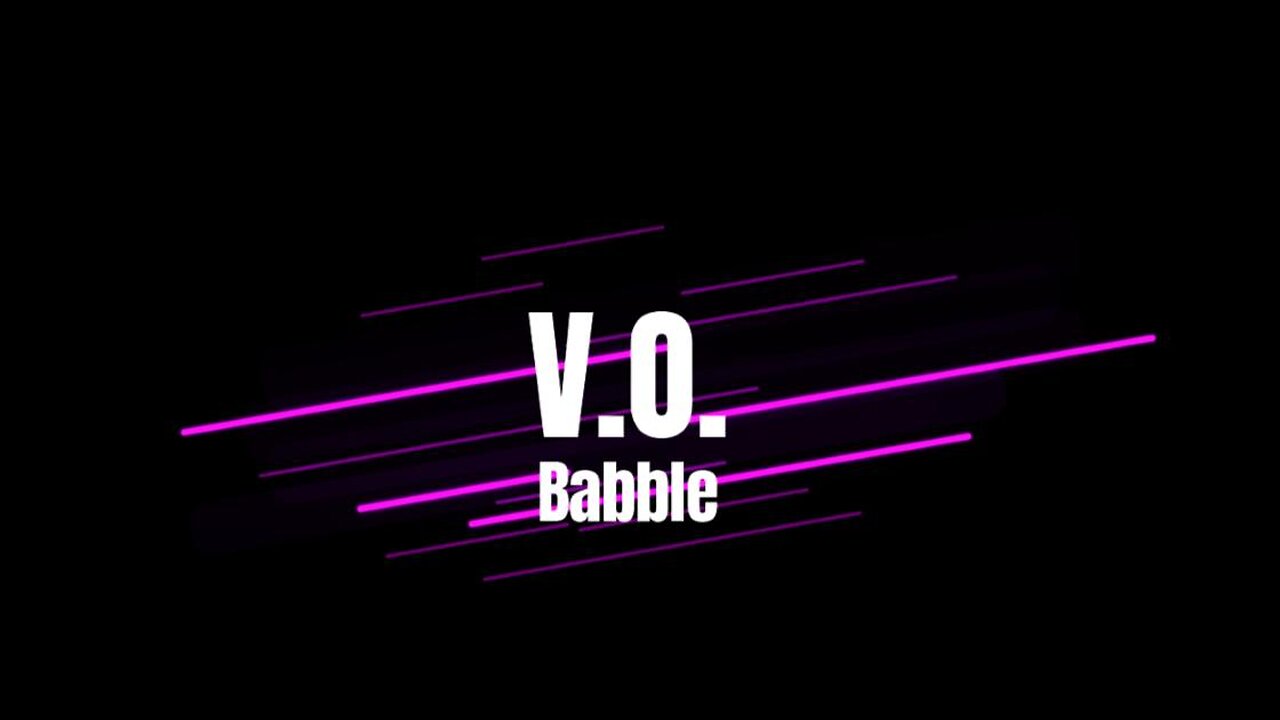 V.O. Babble The Start Up Episode