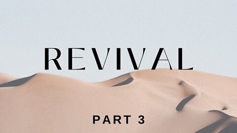 Revival Part 3 091122