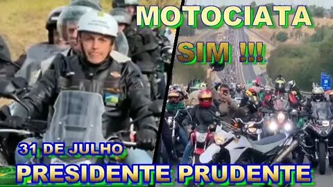 MOTOCIATA EM APOIO A BOLSONARO, PRESIDENTE PRUDENTE TÁ LINDO 31 DE JULHO.