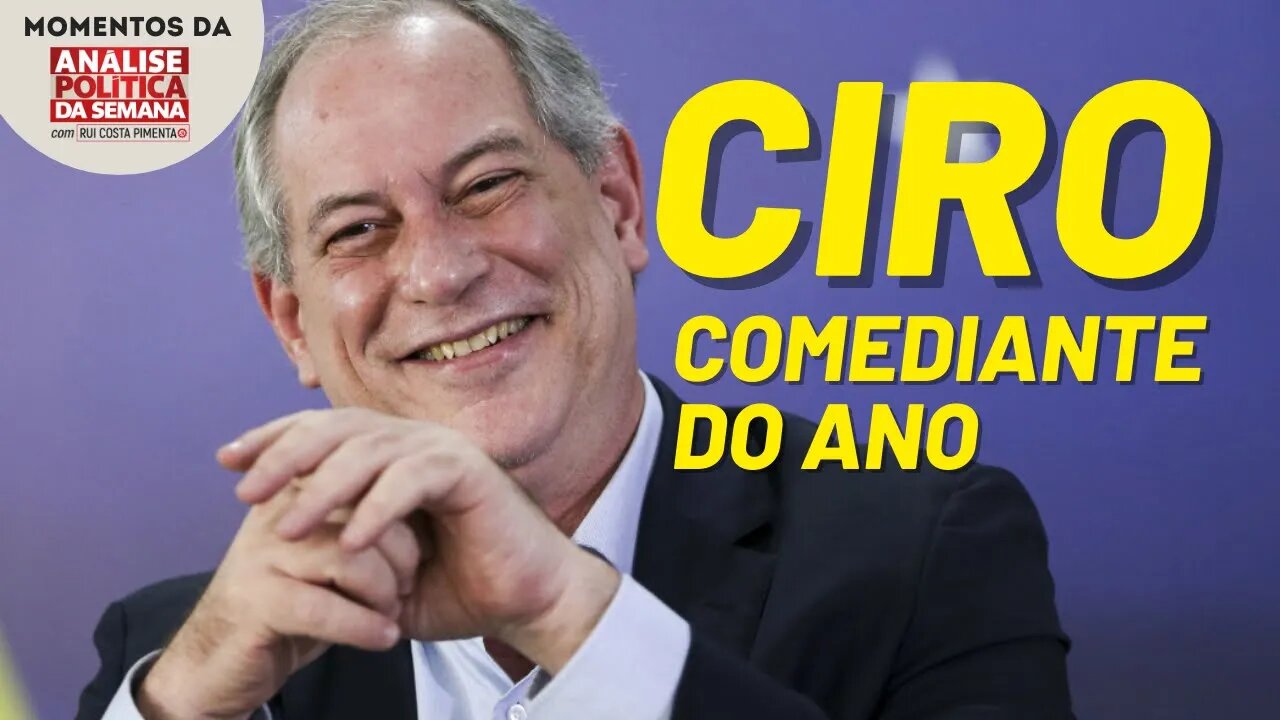 Ciro Gomes: o comediante do ano | Momentos da Análise Política da Semana